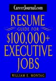 CareerJournal.com Resume Guide for $100,000 + Executive Jobs (eBook, PDF)