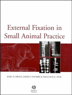 External Fixation in Small Animal Practice (eBook, PDF) - Kraus, Karl H.; Toombs, James P.; Ness, Malcolm G.