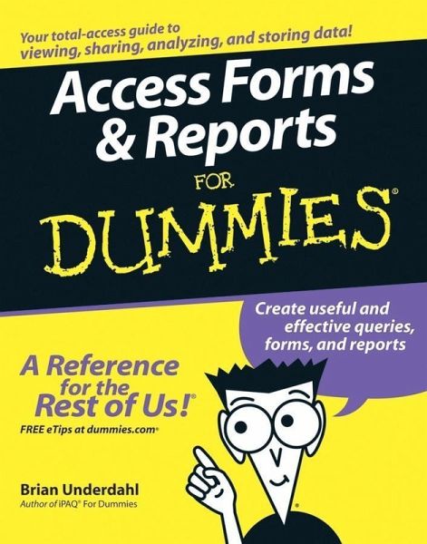 Access Forms and Reports For Dummies (eBook, PDF) Access Forms and Reports For Dummies (eBook, PDF)