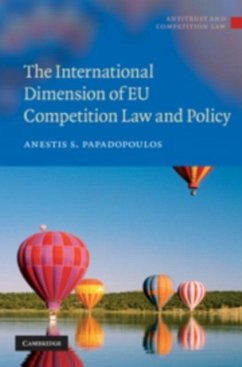 International Dimension of EU Competition Law and Policy (eBook, PDF) - Papadopoulos, Anestis S.