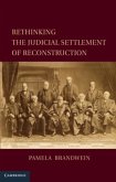 Rethinking the Judicial Settlement of Reconstruction (eBook, PDF)