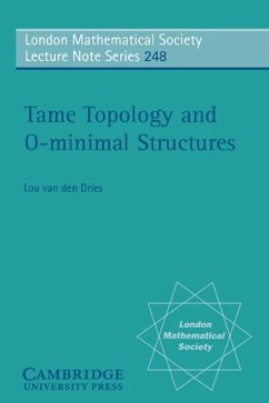 Tame Topology and O-minimal Structures (eBook, PDF) - Dries, L. P. D. Van Den