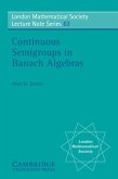 Continuous Semigroups in Banach Algebras (eBook, PDF)