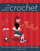 Not Your Mama's Crochet (eBook, ePUB)