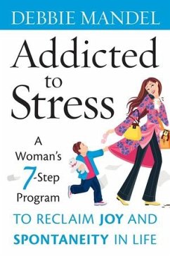 Addicted to Stress (eBook, ePUB) - Mandel, Debbie