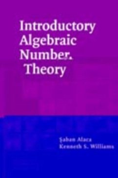 Introductory Algebraic Number Theory (eBook, PDF) - Alaca, Saban