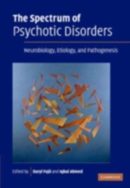 Spectrum of Psychotic Disorders (eBook, PDF) Spectrum of Psychotic Disorders (eBook, PDF)