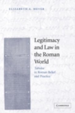 Legitimacy and Law in the Roman World (eBook, PDF) - Meyer, Elizabeth A.