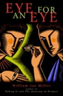 Eye for an Eye (eBook, PDF) - Miller, William Ian