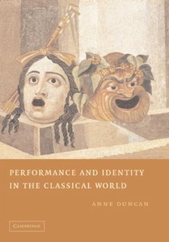 Performance and Identity in the Classical World (eBook, PDF) - Duncan, Anne