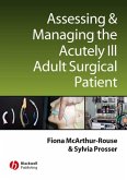 Assessing and Managing the Acutely Ill Adult Surgical Patient (eBook, PDF)