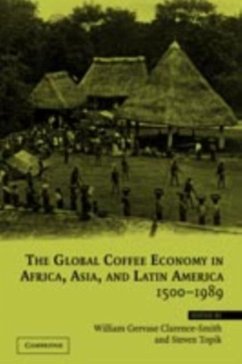 Global Coffee Economy in Africa, Asia, and Latin America, 1500-1989 (eBook, PDF) Cover Global Coffee Economy in Africa, Asia, and Latin America, 1500-1989 (eBook, PDF)