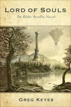 Lord of Souls: An Elder Scrolls Novel (eBook, ePUB) - Keyes, Greg
