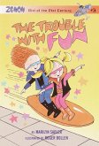The Trouble with Fun (eBook, ePUB)