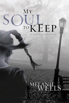 My Soul to Keep (eBook, ePUB) - Wells, Melanie