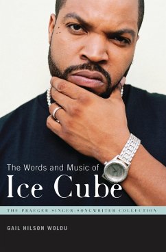 The Words and Music of Ice Cube (eBook, PDF) - Woldu, Gail Hilson