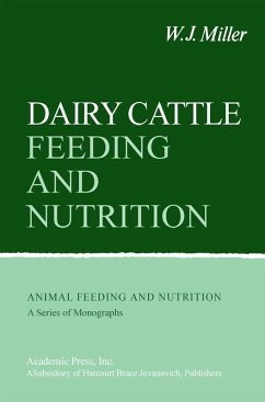 Dairy Cattle Feeding and Nutrition (eBook, PDF) - Miller, W. J.