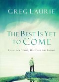 The Best Is Yet to Come (eBook, ePUB)