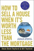How to Sell a House When It's Worth Less Than the Mortgage (eBook, ePUB)
