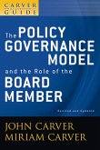 A Carver Policy Governance Guide, Volume 1, Revised and Updated, The Policy Governance Model and the Role of the Board Member (eBook, ePUB)