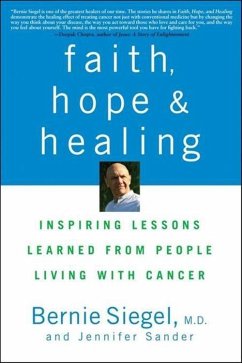 Faith, Hope and Healing (eBook, ePUB) - Siegel, Bernie; Sander, Jennifer