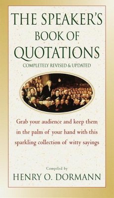 The Speaker's Book of Quotations, Completely Revised and Updated (eBook, ePUB) - Dormann, Henry O.