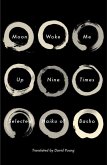 Moon Woke Me Up Nine Times (eBook, ePUB)