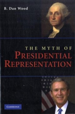 Myth of Presidential Representation (eBook, PDF) - Wood, B. Dan