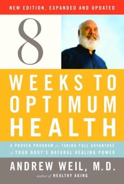 Eight Weeks to Optimum Health, Revised Edition (eBook, ePUB) - Weil, Andrew