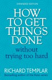 How to Get Things Done Without Trying Too Hard (eBook, ePUB)
