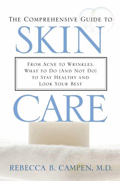 The Comprehensive Guide to Skin Care (eBook, PDF) - M. D., Rebecca B. Campen