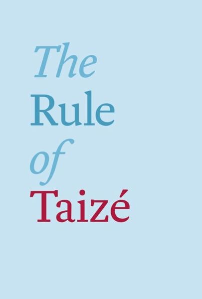 The Rule of Taizé (eBook, ePUB)