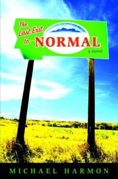 The Last Exit to Normal (eBook, ePUB) - Harmon, Michael