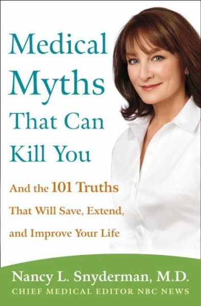 Medical Myths That Can Kill You (eBook, ePUB) Medical Myths That Can Kill You (eBook, ePUB)
