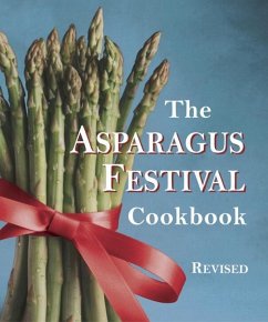 The Asparagus Festival Cookbook (eBook, ePUB) - Moore, Jan; Hafly, Barbara; Hushaw, Glenda