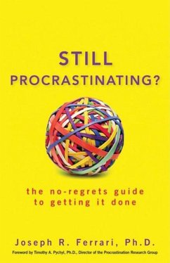 Still Procrastinating (eBook, ePUB) - Ferrari, Joseph R.