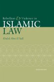 Rebellion and Violence in Islamic Law (eBook, PDF)