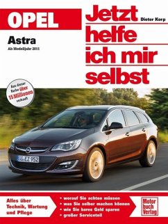 Opel Astra ab Modelljahr 2011 - Korp, Dieter