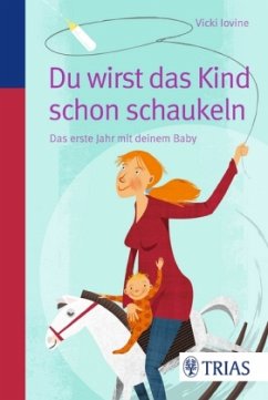 Du wirst das Kind schon schaukeln - Iovine, Vicki