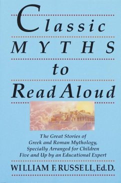 Classic Myths to Read Aloud (eBook, ePUB) - Russell, William F.