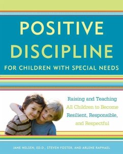 Positive Discipline for Children with Special Needs (eBook, ePUB) - Nelsen, Jane; Foster, Steven; Raphael, Arlene