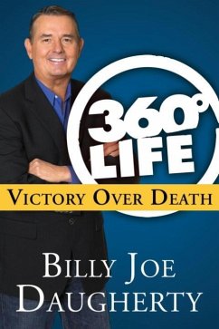 360-Degree Life: Victory Over Death (eBook, ePUB) - Daugherty, Billy Joe