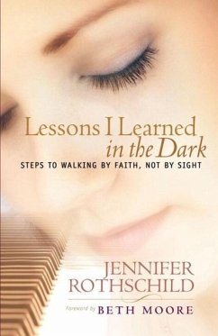 Lessons I Learned in the Dark (eBook, ePUB) - Rothschild, Jennifer