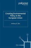 Creating Enviromental Policy in the European Union (eBook, PDF)
