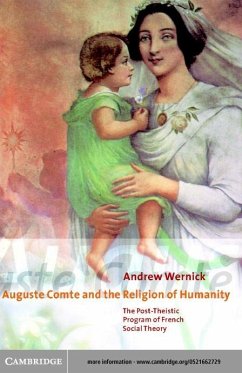 Auguste Comte and the Religion of Humanity (eBook, PDF) - Wernick, Andrew