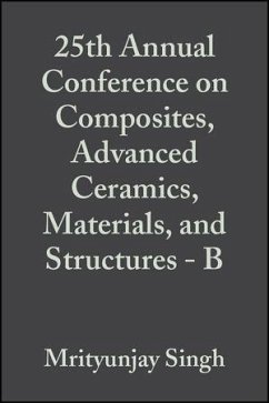 25th Annual Conference on Composites, Advanced Ceramics, Materials, and Structures - B, Volume 22, Issue 4 (eBook, PDF)