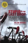 Stupid to the Last Drop (eBook, ePUB) Stupid to the Last Drop (eBook, ePUB)