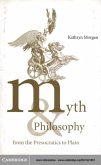 Myth and Philosophy from the Presocratics to Plato (eBook, PDF)