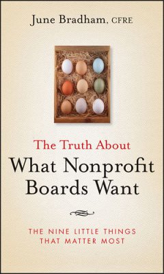 The Truth About What Nonprofit Boards Want (eBook, PDF) - Bradham, June J.