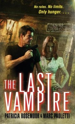 The Last Vampire (eBook, ePUB) - Rosemoor, Patricia; Paoletti, Marc
